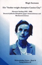 Ein "feather weight champion Cassius Clay". Eleonore Sterling (1925 - 1968), Deutsch-jüdische Kämpferin gegen Antisemitismus und Rechtsextremismus