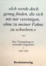 Eine Textsammlung zur informellen Organisation 1845 - 1948