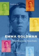 Emma Goldman. Identitäten einer Anarchistin
