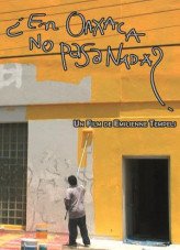 En Oaxaca no pasanada?