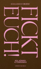 Fickt euch! Sex, Körper & Feminismus