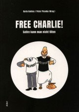 Free Charlie! Satire kann man nicht töten