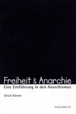 Freiheit & Anarchie. Eine Einführung in den Anarchismus