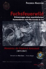 Fuchsfeuerwild. Erinnerungen eines anarchistischen Auswanderers nach Rio Grande do Sul