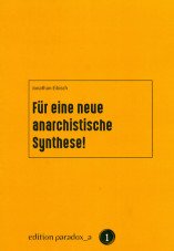 Für eine neue anarchistische Synthese!