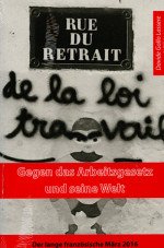 Gegen das Arbeitsgesetz und seine Welt