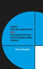 Gegen den Antisemitismus und für die Rechte des palästinensischen Volkes
