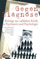 Gegendiagnose. Beiträge zur radikalen Kritik an Psychologie und Psychiatrie 1