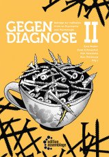 Gegendiagnose. Beiträge zur radikalen Kritik an Psychologie und Psychiatrie 2