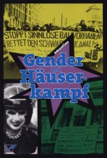 Gender und Häuserkampf. Genderspezifische Aspekte und anti-patriarchale Kämpfe in den Häuserbewegungen in der BRD und Westberlin