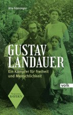 Gustav Landauer. Ein Kämpfer für Freiheit und Menschlichkeit