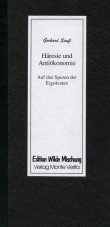 Häresie und Antiökonomie. Auf den Spuren der Ergokraten.