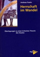 Herrschaft im Wandel. Überlegungen zu einer kritischen Theorie des Staates