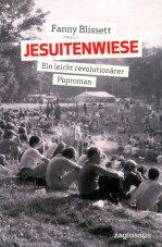 Jesuitenwiese. Ein leicht revolutionärer Poproman