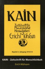KAIN - Zeitschrift für Menschlichkeit. 3. Jahrgang 1913/14 (Reprint)