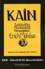 KAIN - Zeitschrift für Menschlichkeit. 4. & 5. Jahrgang 1914, 1918/19 (Reprint)