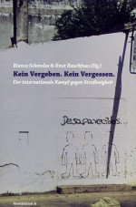 Kein Vergeben. Kein Vergessen. Der internationale Kampf gegen Straflosigkeit