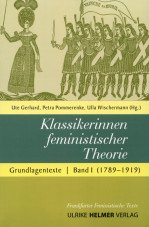 Klassikerinnen feministischer Theorie. Grundlagentexte Band 1 (1789-1919)