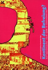 Kontinent der Befreiung? Auf Spurensuche nach 1968 in Lateinamerika