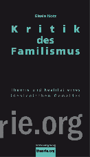 Kritik des Familismus. Theorie und soziale Realität eines ideologischen Gemäldes