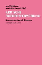 Kritische Friedensforschung. Konzepte, Analysen und Diagnosen