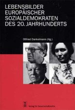 Lebensbilder europäischer Sozialdemokraten des 20. Jahrhunderts