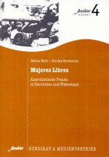 Mujeres Libres. Anarchistische Frauen in Revolution und Widerstand