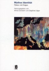 Mythos Identität. Fiktion mit Folgen