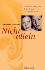 Nicht allein. Unterstützung von Betroffenen sexueller Gewalt