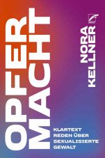 OpferMacht. Klartext reden über sexualisierte Gewalt