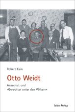 Otto Weidt. Anarchist und »Gerechter unter den Völkern«