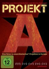 Projekt A. Eine Reise zu anarchistischen Projekten in Europa