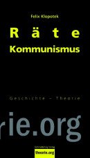 Rätekommunismus. Geschichte - Theorie