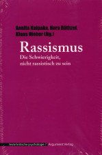 Rassismus. Die Schwierigkeit, nicht rassistisch zu sein - texte kritische psychologie 7