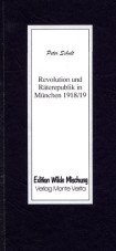 Revolution und Räterepublik in München 1918/19