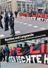 Routine und Langeweile. Textsammlung zur Rolle des Aktivismus und deren Kritik