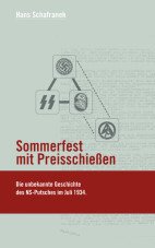 Sommerfest mit Preisschießen. Die unbekannte Geschichte des NS-Putsches im Juli 1934
