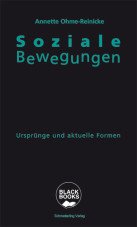 Soziale Bewegungen. Ursprünge und aktuelle Formen