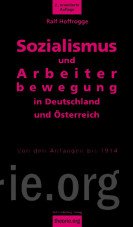 Sozialismus und Arbeiterbewegung in Deutschland und Österreich. Von den Anfängen bis 1914