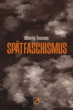 Spätfaschismus. Rassismus, Kapitalismus und autoritäre Krisenpolitik