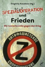 Spezialoperation und Frieden. Die russische Linke gegen den Krieg