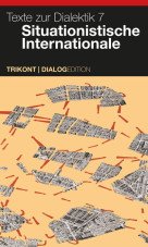 Texte zur Dialektik 7 - Situationistische Internationale