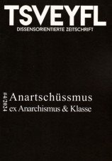 Tsveyfl Nr.4 - Anartschüssmus - ex Anarchismus & Klasse