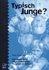 Typisch Junge? Kommunikations- und Konflikttraining für Jungen an Schulen