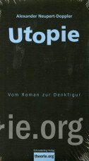 Utopie. Vom Roman zur Denkfigur