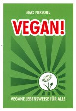 Vegan! Vegane Lebensweise für alle