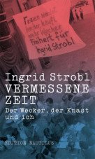 Vermessene Zeit. Der Wecker, der Knast und ich