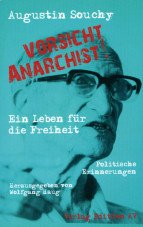 Vorsicht Anarchist! Ein Leben für die Freiheit. Politische Erinnerungen