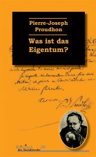 Was ist das Eigentum? Untersuchungen über den Ursprung und die Grundlagen des Rechts und der Herrschaft