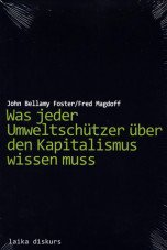 Was jeder Umweltschützer über den Kapitalismus wissen muss